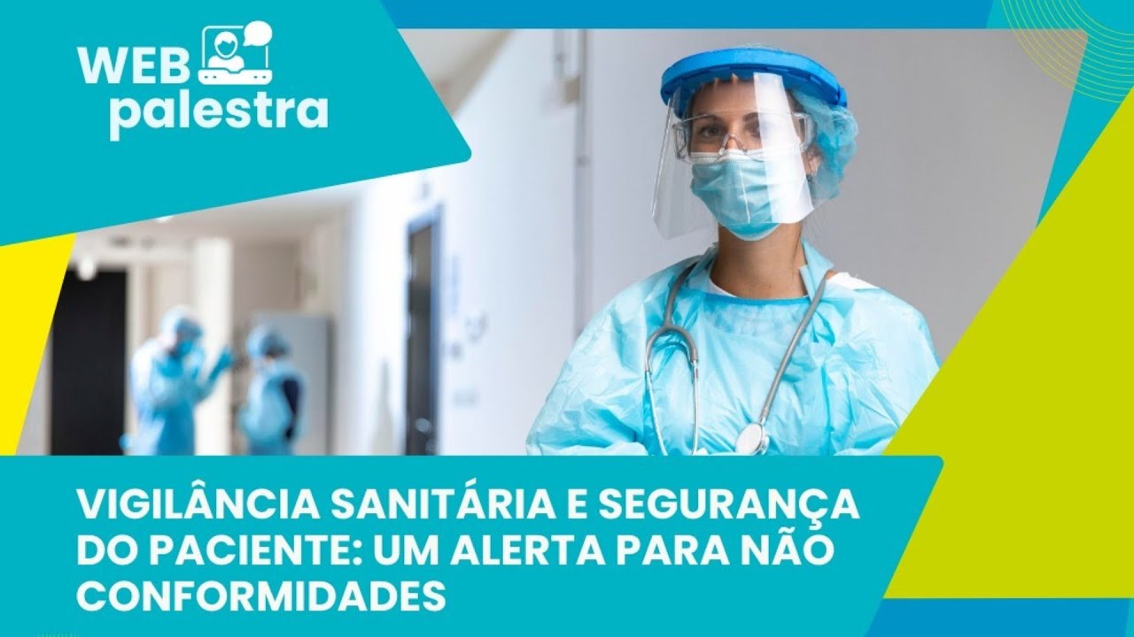 VIGILÂNCIA SANITÁRIA E SEGURANÇA DO PACIENTE: UM ALERTA PARA NÃO CONFORMIDADES