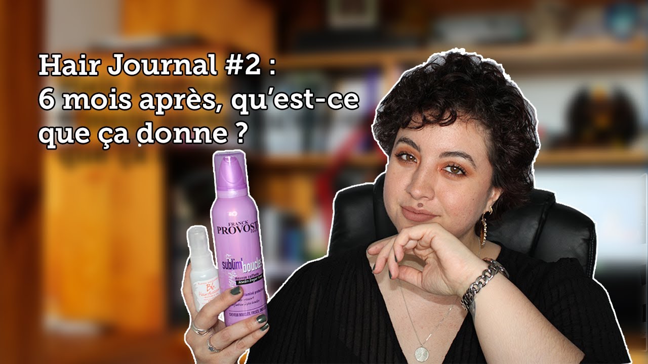(S03E02) Hair Journal #2 - 6 mois après, qu'est-ce que ça donne ?