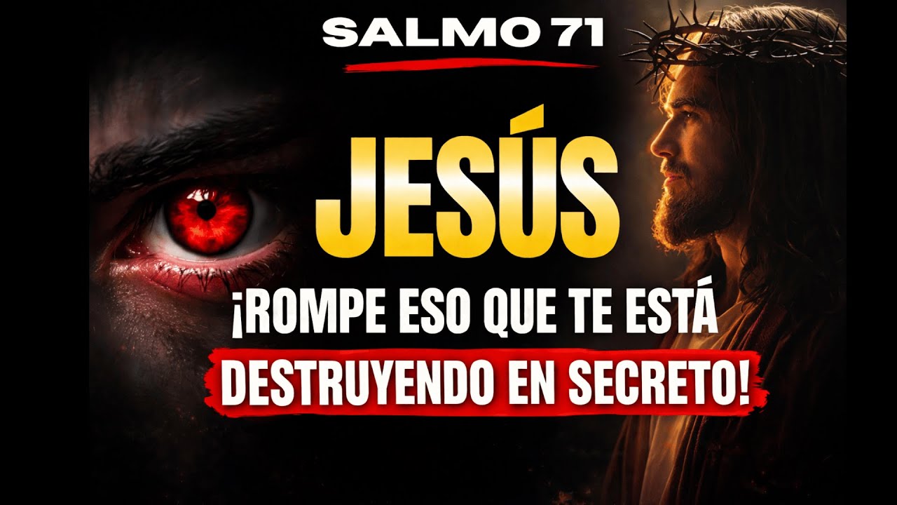 SALMO 71 🔴✋ Oración MUY PODEROSA para DESTRUIR EL MAL, LA ENVIDIA y LOS ENEMIGOS!