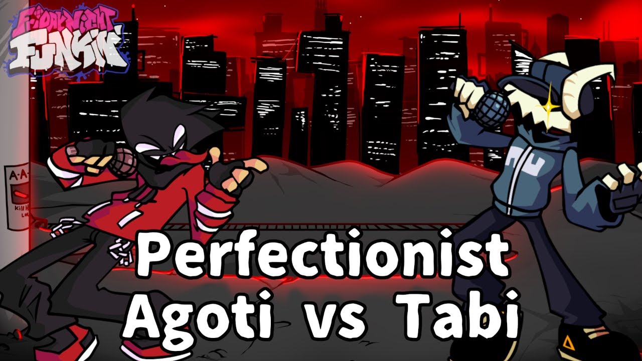 Friday Night Funkin' - Perfectionist but Agoti (old) And Tabi Sing it