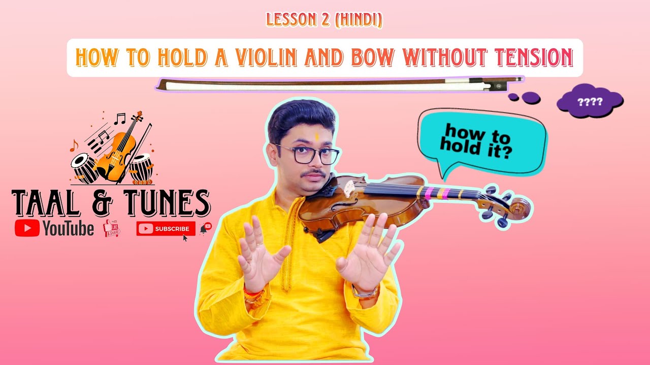 How to Hold a Violin and Bow Without Tension (Hindi)