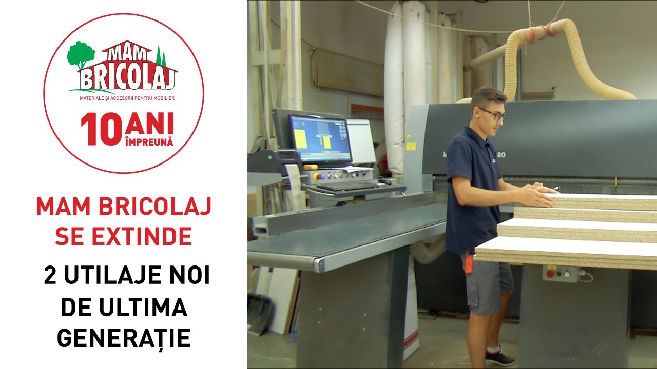MAM Bricolaj se extinde: 2 UTILAJE NOI DE ULTIMA GENERAȚIE