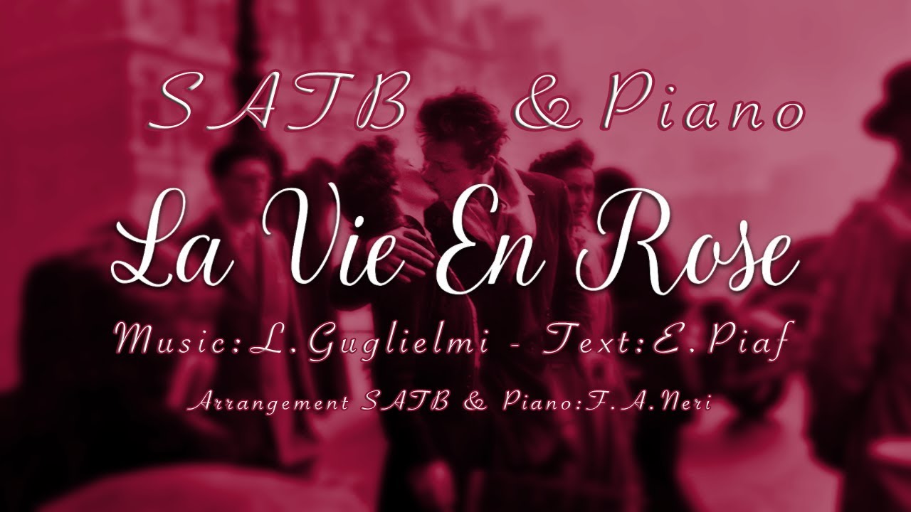 La Vie en rose - Arrangement SATB & Piano