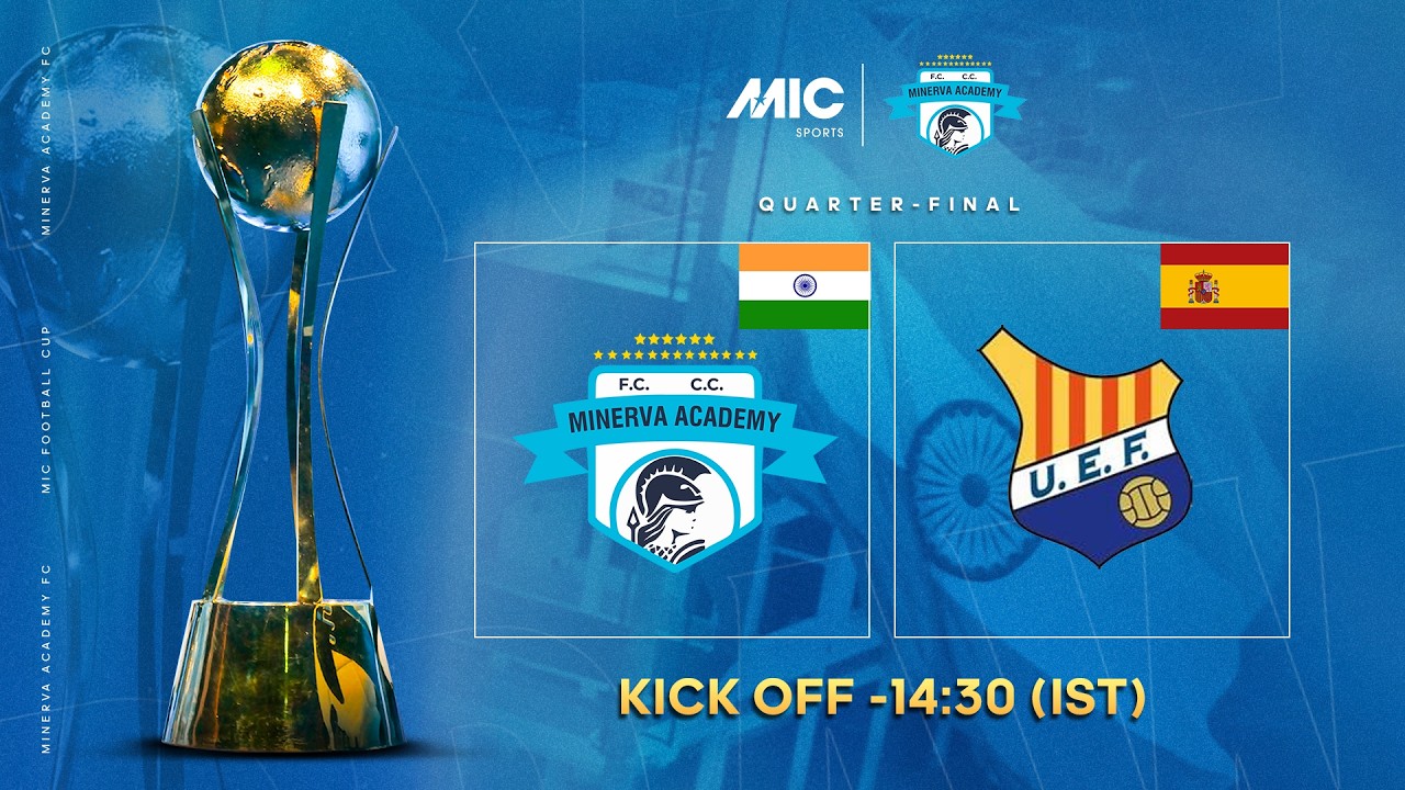 MIC CUP 2026: Minerva Academy F.C. vs UE Figueres
