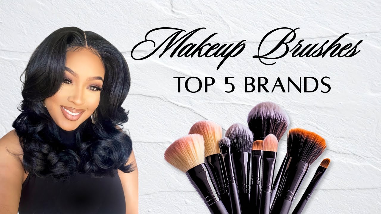 Best Makeup Brushes Ranked | Top 5 Brands