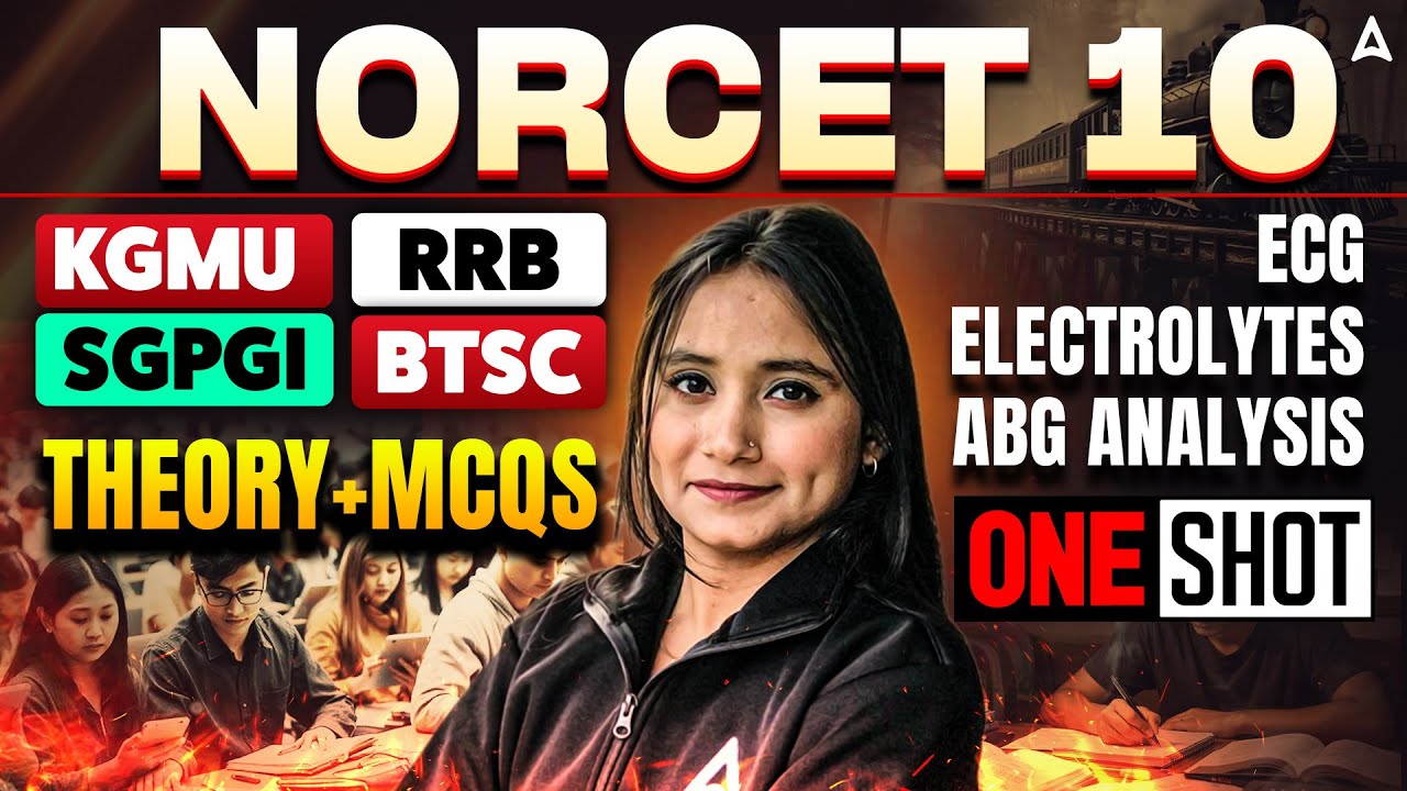 NORCET 10, KGMU, RRB, SGPGI, BTSC | ECG, Electrolytes & ABG Analysis | Theory + MCQs in One Shot