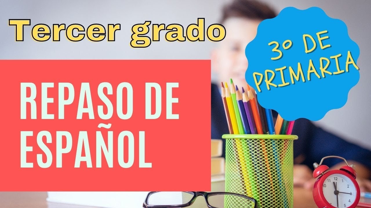 📒Repaso de  ESPAÑOL PRIMER TRIMESTRE Tercer grado de Primaria- Repaso de Español Tercero de primaria
