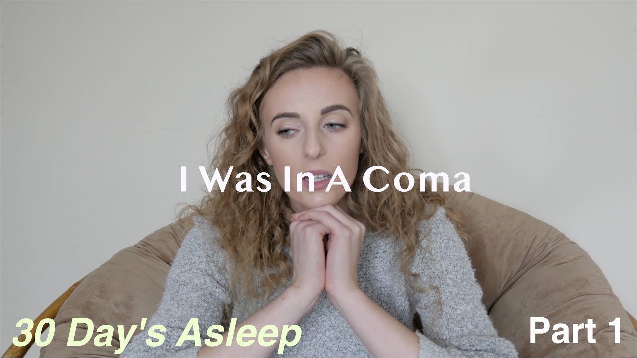 i was in a coma