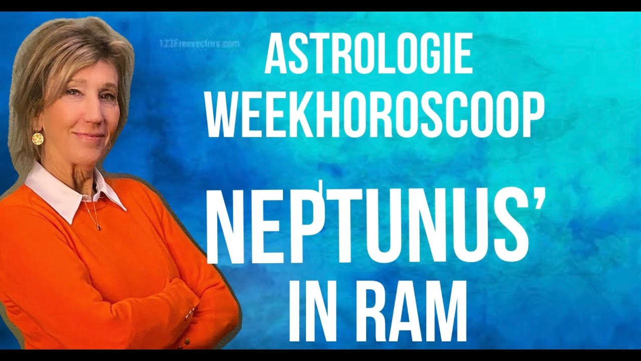 ASTROLOGIE WEEKHOROSCOOP 29 MAART - 5 APRIL 2025: DE PLANEET NEPTUNUS GAAT HET STERRENBEELD RAM IN