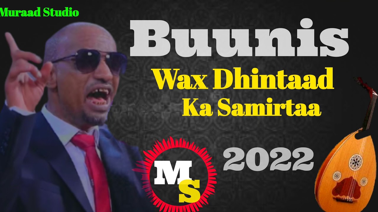 Buunis | Qaaci | Wax Dhintaad Ka Samirtaa | Kaman Macaan | 2022 | Muraad Studio Pro