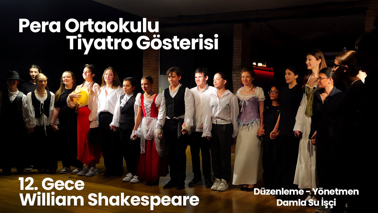 Pera Ortaokulu Tiyatro Gösterisi - 12. Gece William Shakespeare