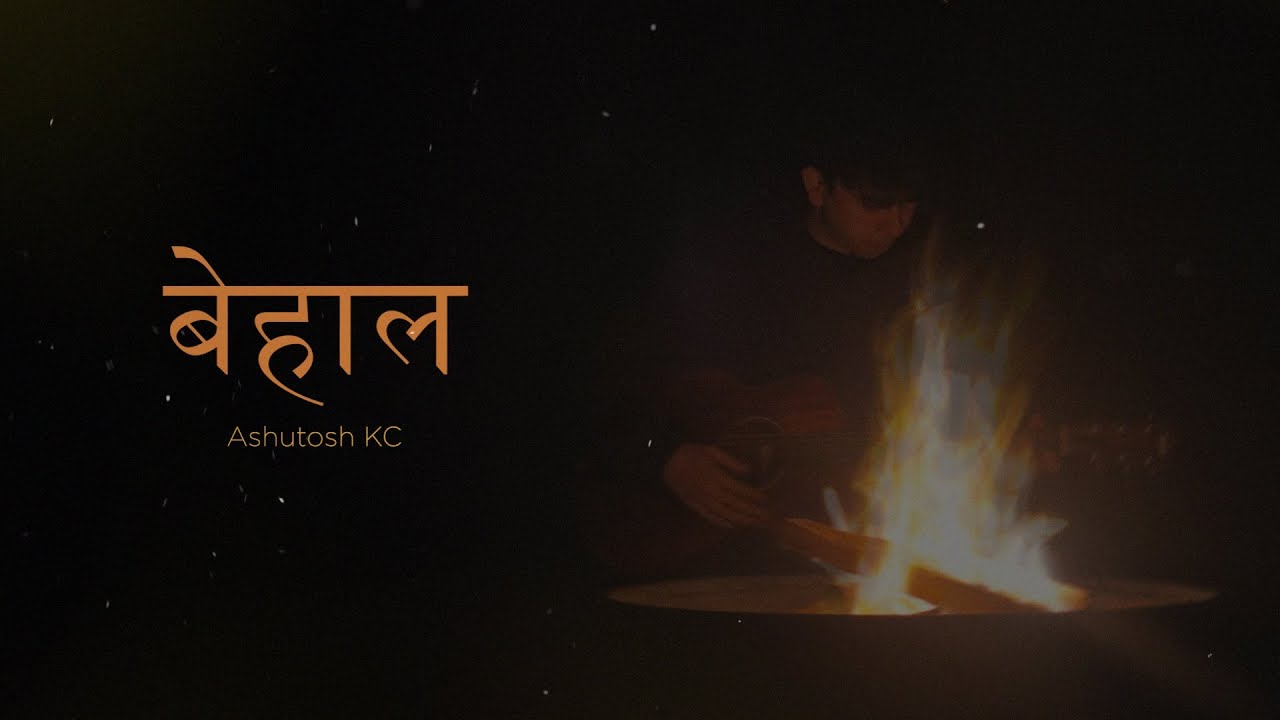 Ashutosh KC - Behaal (Official Lyrical Video)