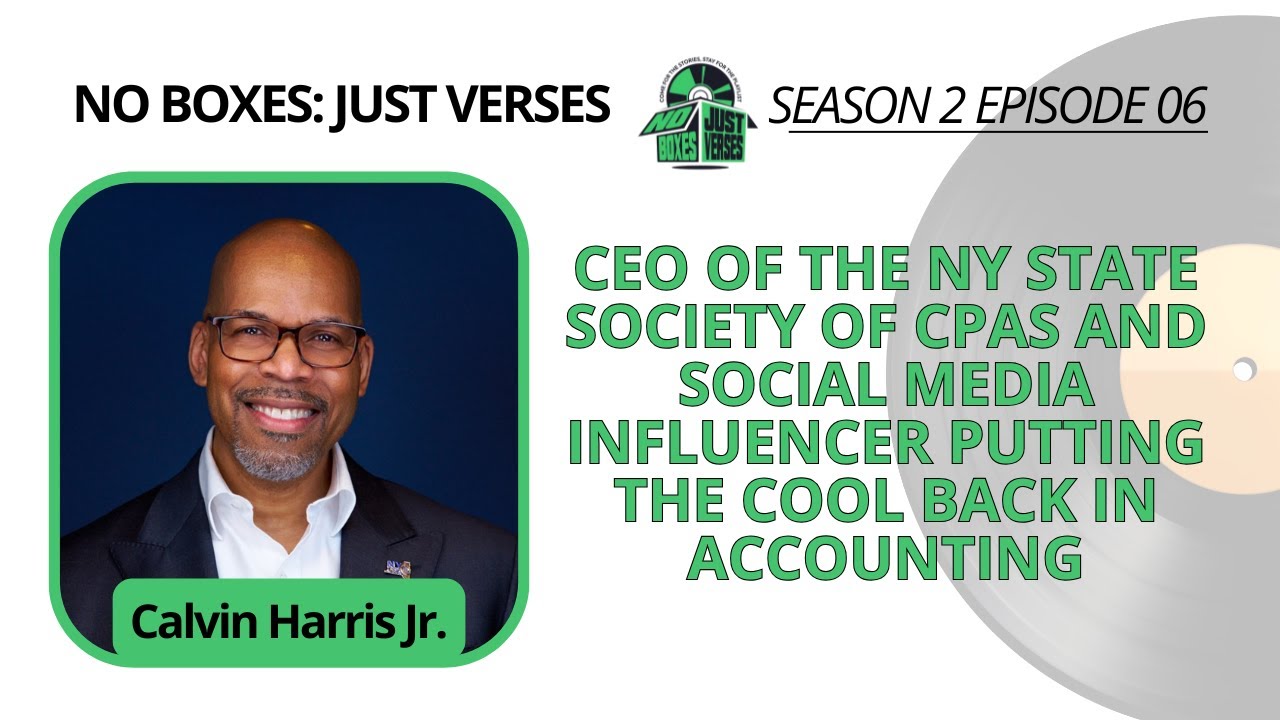 Calvin Harris Jr. on CEO of the NY State Society of CPAs and Putting the Cool Back in Accounting