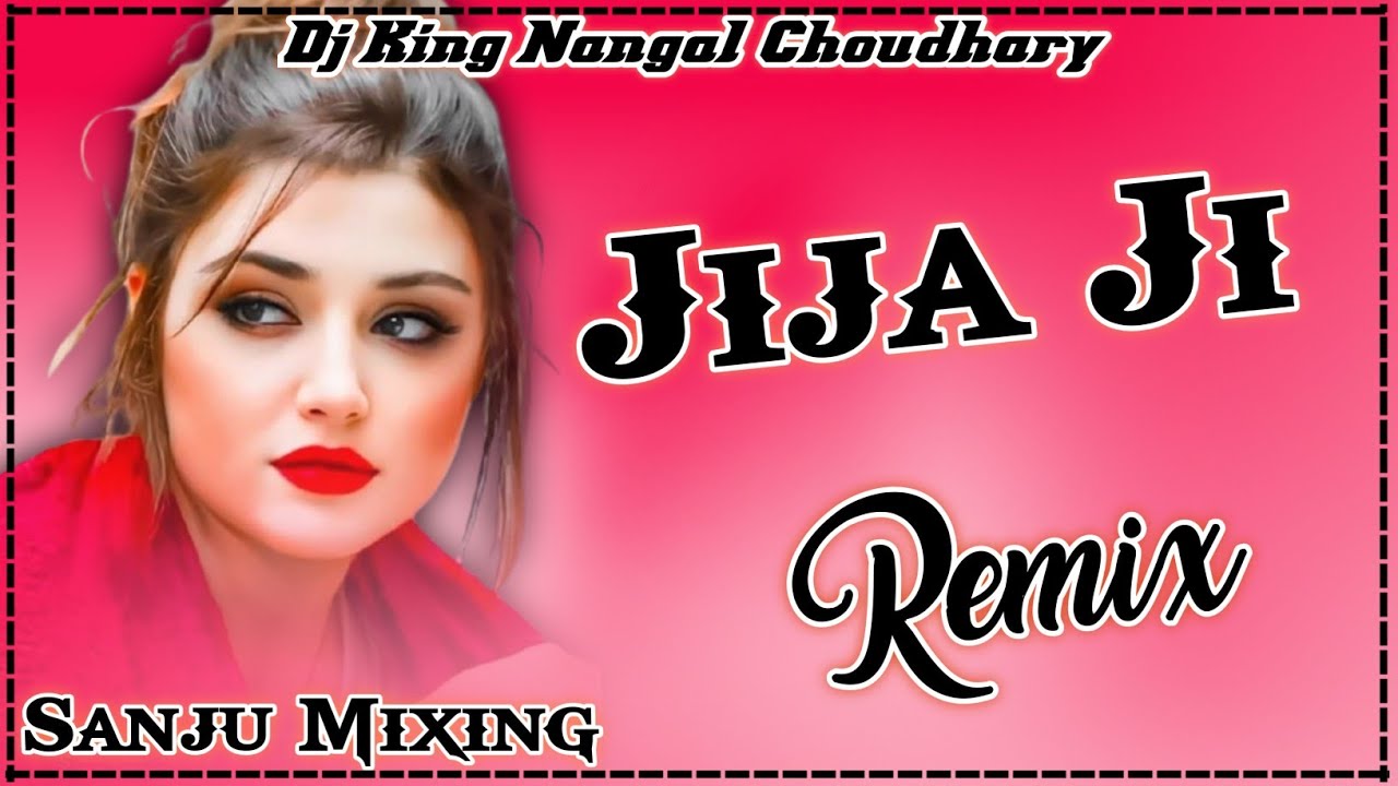 Jija Ji New Haryanvi Song Dj Remix // Hard Bass Dj King Nangal Choudhary // Thare Jija Te Tang Aali