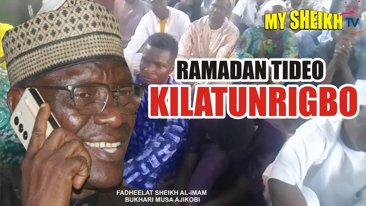 RAMADAN TIDEO KILATUNRIGBO. BY SHEIKH BUHARI MUSA AJIKOBI 1
