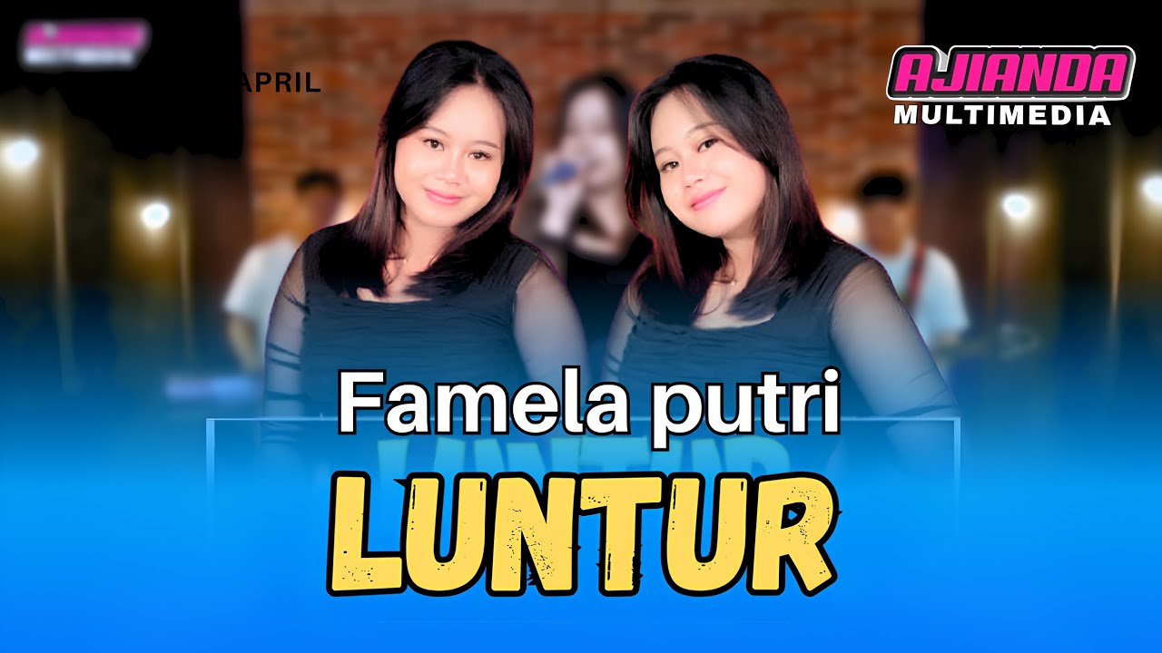 Luntur - Famela putri