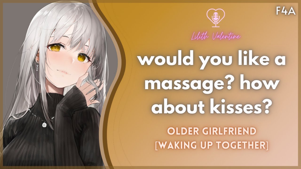 I Don't Mind Being Older.. [Older GF] [Sweet Morning Together] [Massages and Kisses]