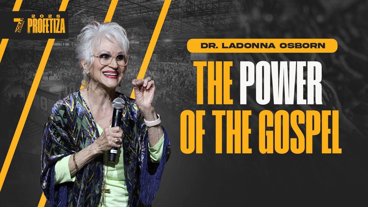 DR. LaDonna Osborn | The Power of The Gospel | 7 Horas 2025 - #pastorjuancarlosharrigan