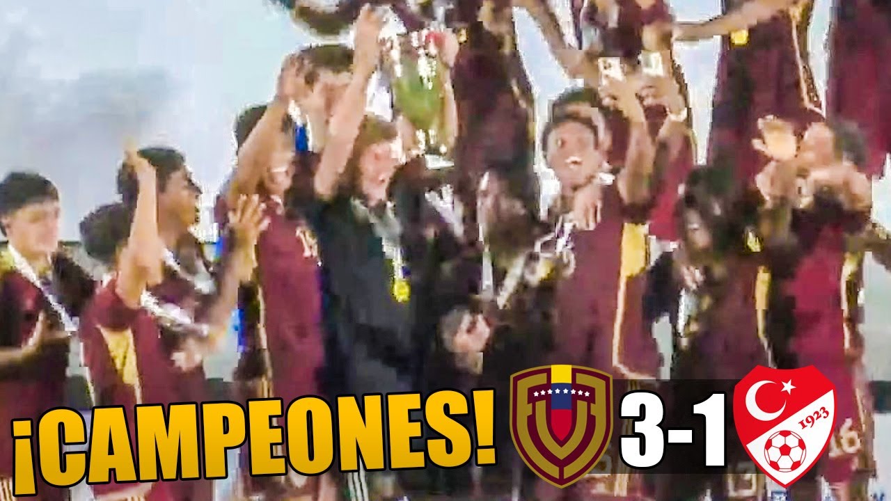 ¡CAMPEONES! VENEZUELA 3-1 TURQUÍA | RESUMEN COMPLETO GOLES | TORNEO DESARROLLO SUB17 UEFA/CONMEBOL