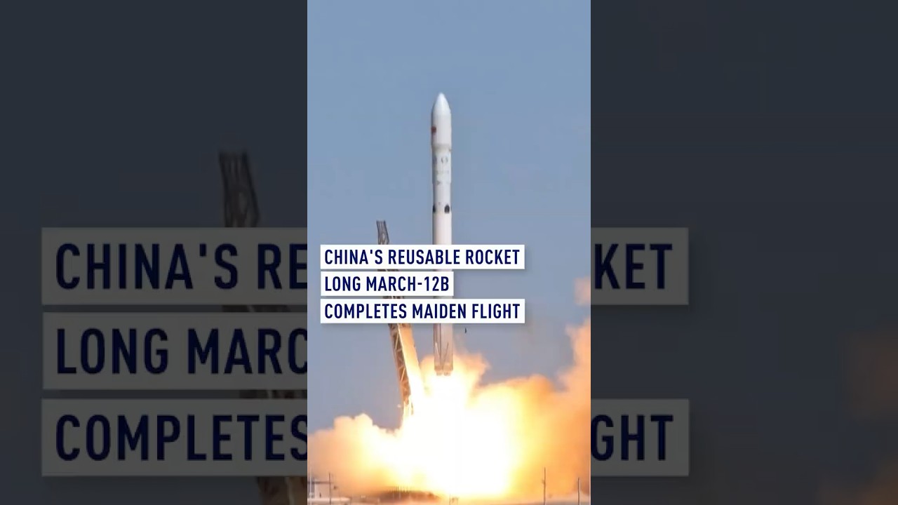 China&rsquo;s reusable rocket Long March-12B completes maiden flight