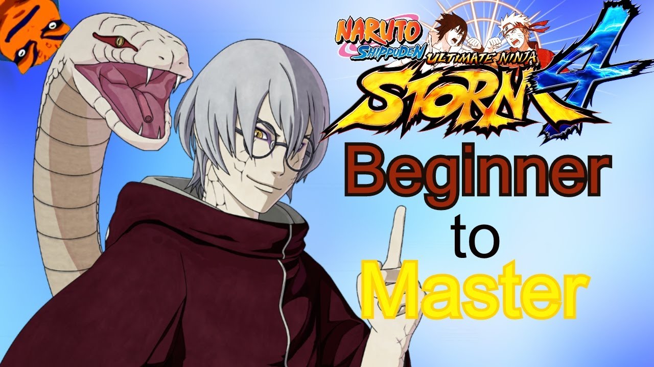 (Kabuto - Snake Cloak) - Beginner to Master - Naruto Shippuden Ultimate Ninja Storm 4 Tutorials