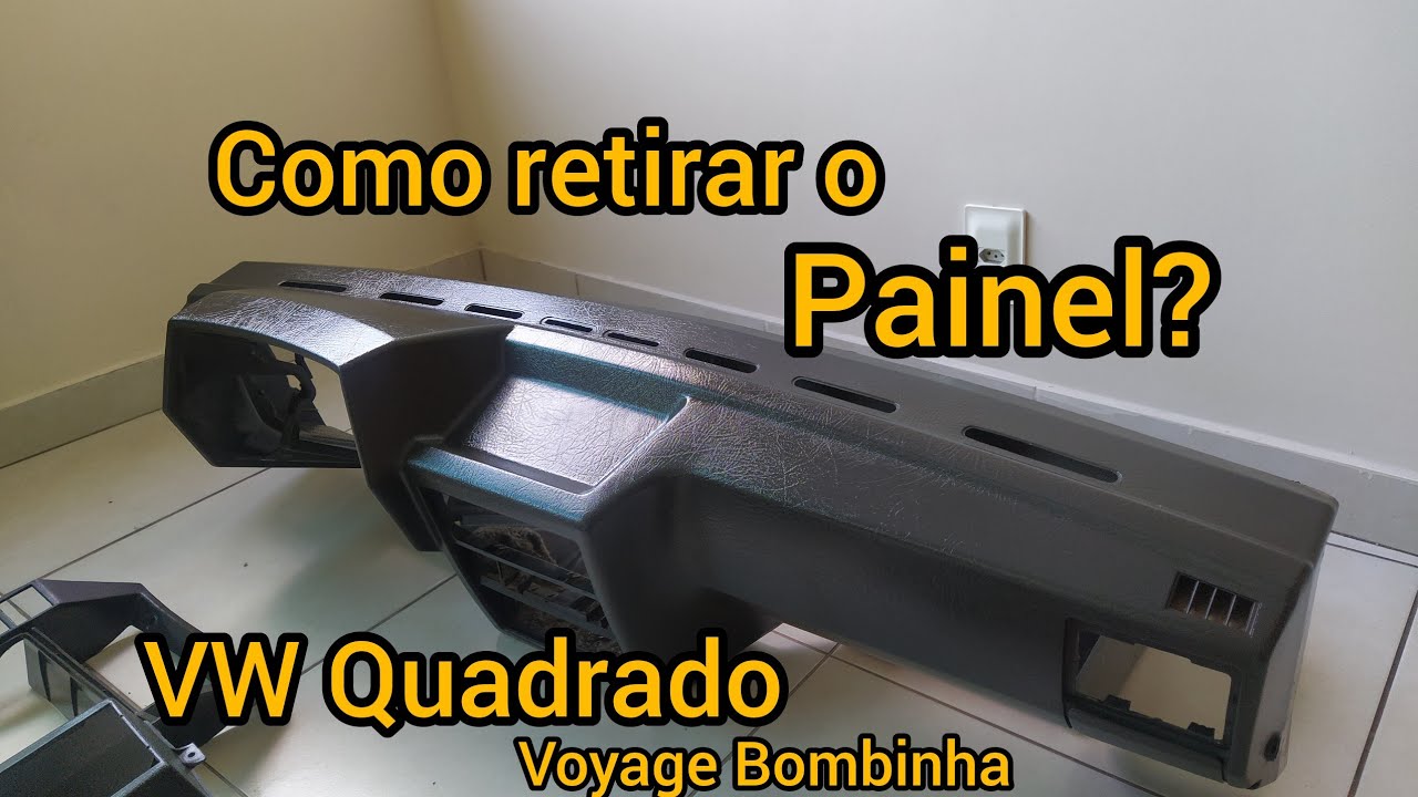 Como retirar o Painel completo Volkswagen Quadrado( painel Voyage Bombinha)