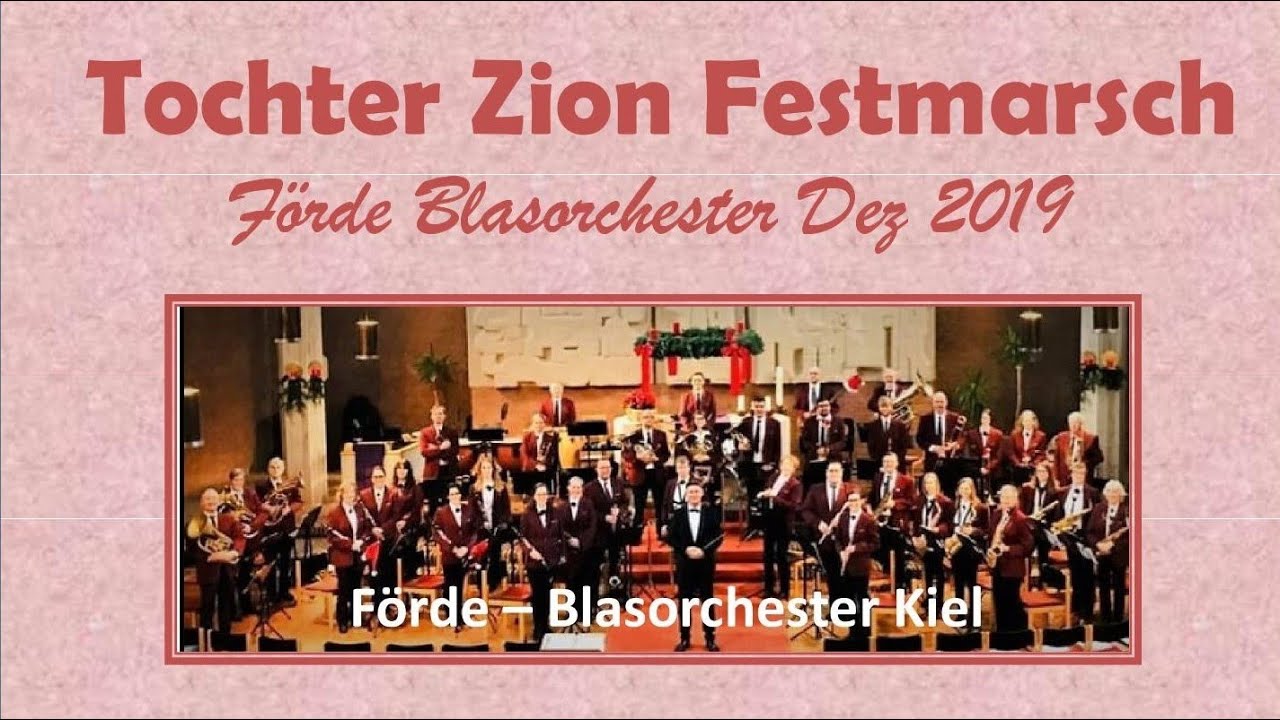 Tochter Zion, Förde-Blasorchester Kiel