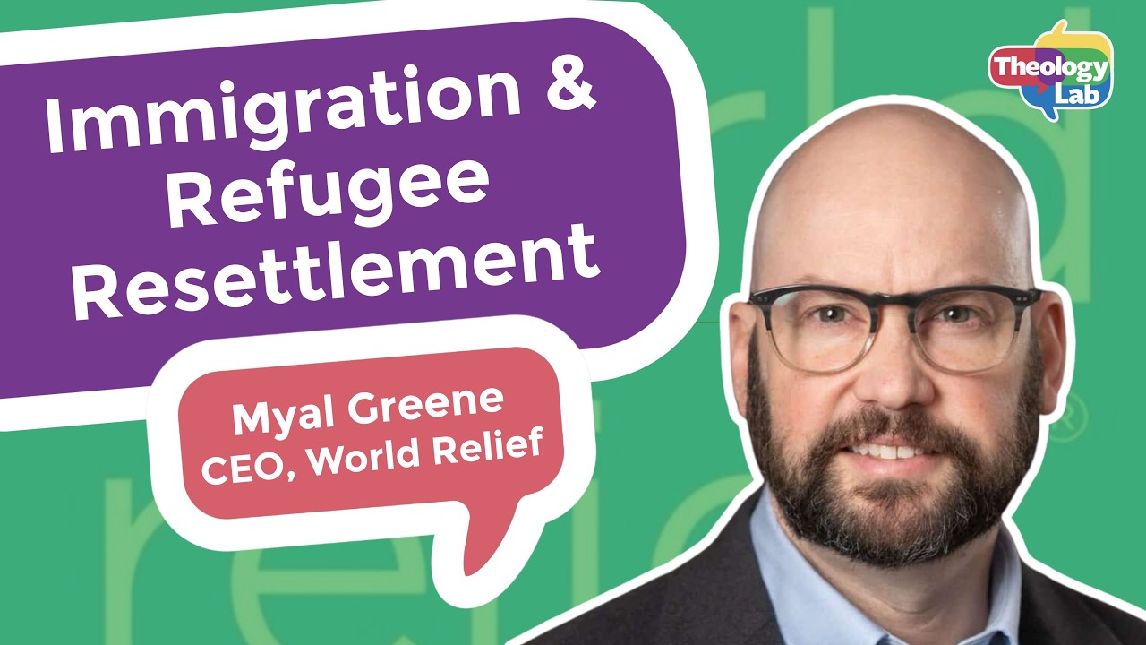 President of World Relief: How Should We Think About Refugee Resettlement Today?