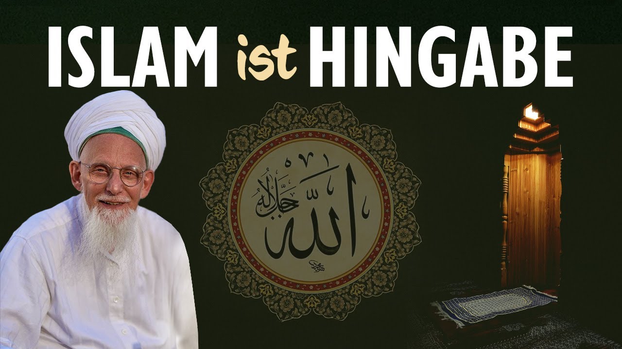 Islam ist Hingabe (English Subtitles)
