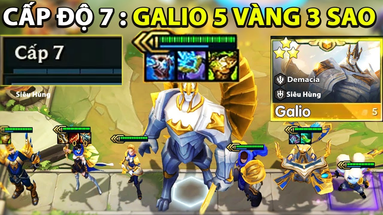 NHÂN PHẨM GÌ ĐÂY ? Ở LEVEL 7 TÔI LÊN NGAY GALIO 5 VÀNG 3 SAO VÀ CÁI KẾT DÁT VÀNG ĐỘI HÌNH DEMACIA .