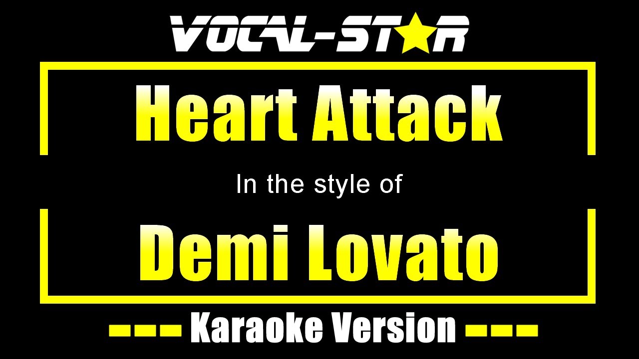 Demi Lovato - Heart Attack (Karaoke Version) with Lyrics HD Vocal-Star Karaoke