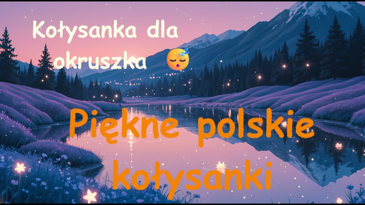 Najpiękniejsze polskie kołysanki 🌙| Kołysanka dla okruszka
