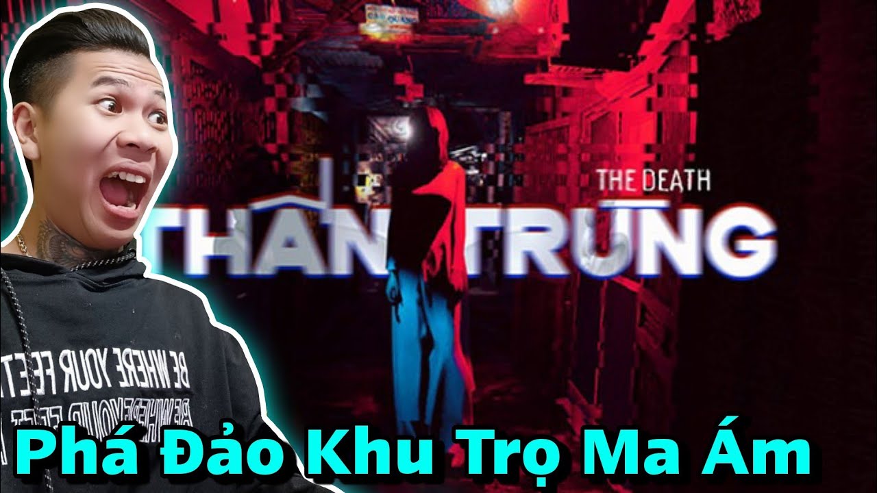 (Thần Trùng) Phá Đảo Game Hài Của Anh Dũng CT & Sự Thật Đằng Sau Câu Chuyện Khu Trọ Ma Ám.