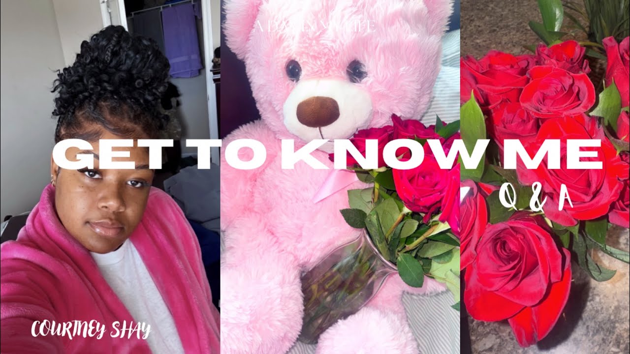 GET TO KNOW ME || Q & A ￼- COURTNEY SHAY