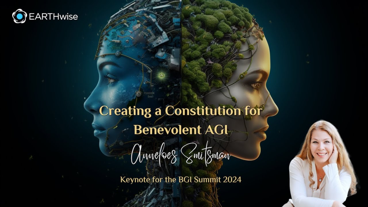 Creating a Global Constitution for Benevolent AGI | Keynote Dr. Anneloes Smitsman
