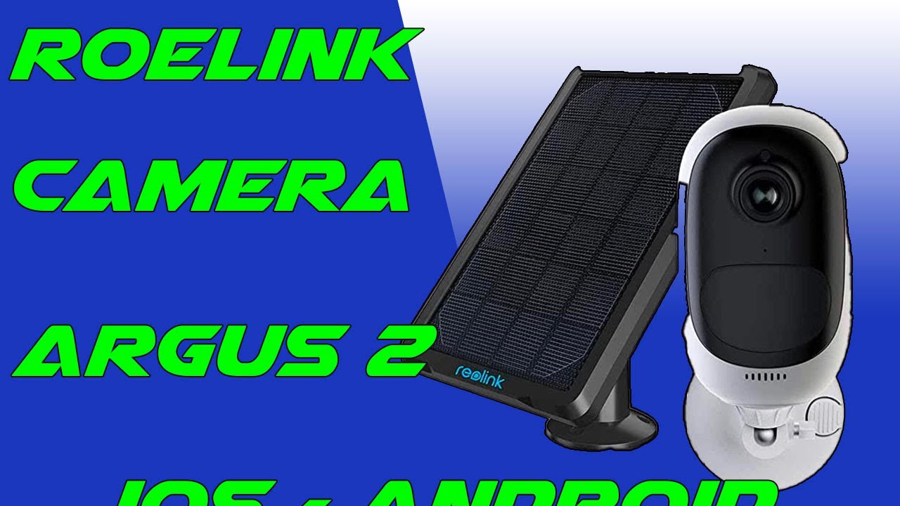 Reolink Argus 2 Camera Connectée De Surveillance Extérieur Intérieur Solaire  Compatible iOs Android