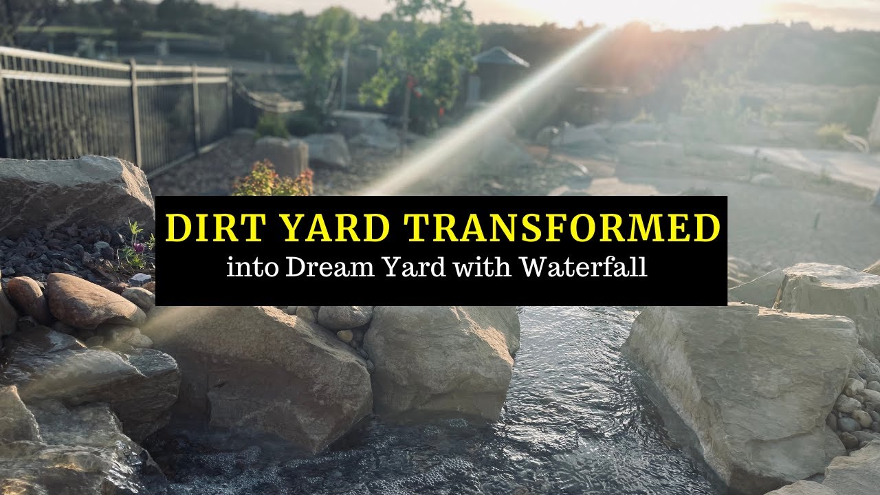 Dirt Yard Transformed into Dream Yard with Waterfall