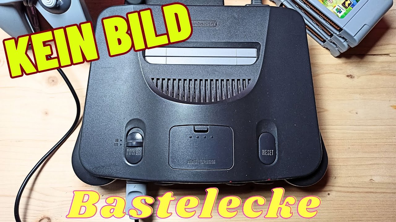 N64 Fix - Nintendo 64 bringt kein Signal - Bastelecke