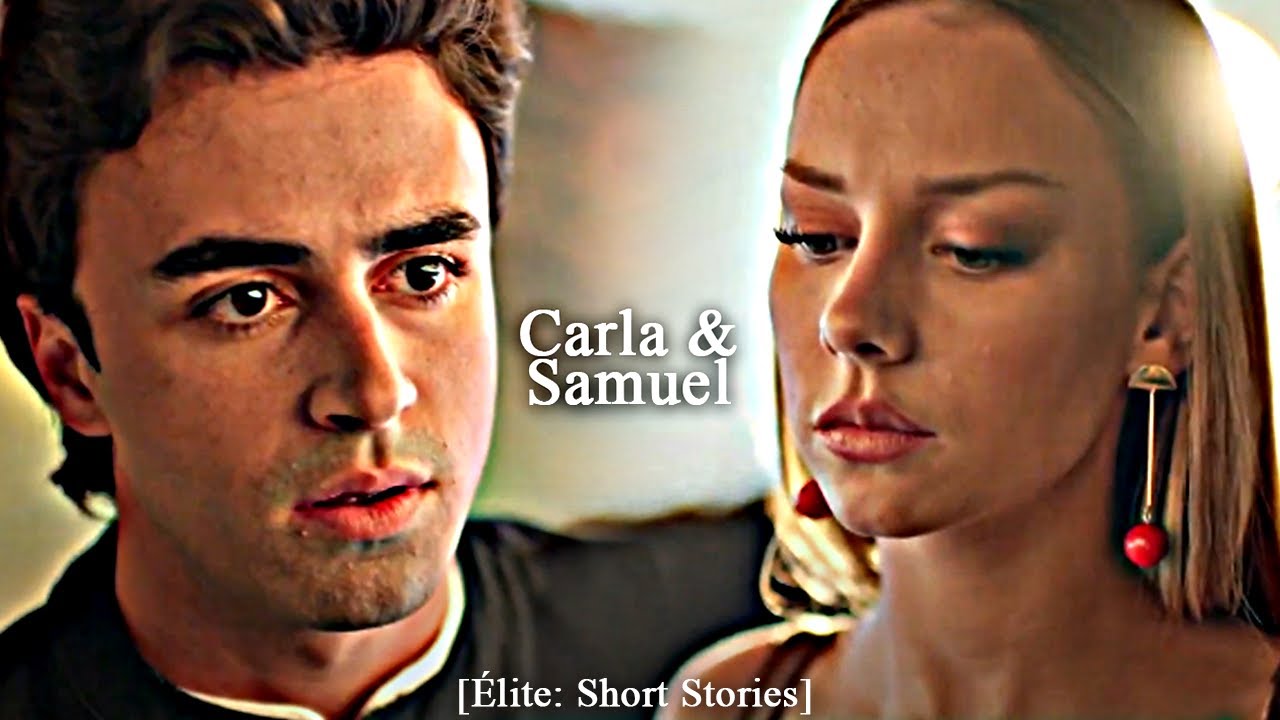 Carla & Samuel The Heart Wants What it Wants | [Élite: Short Stories]