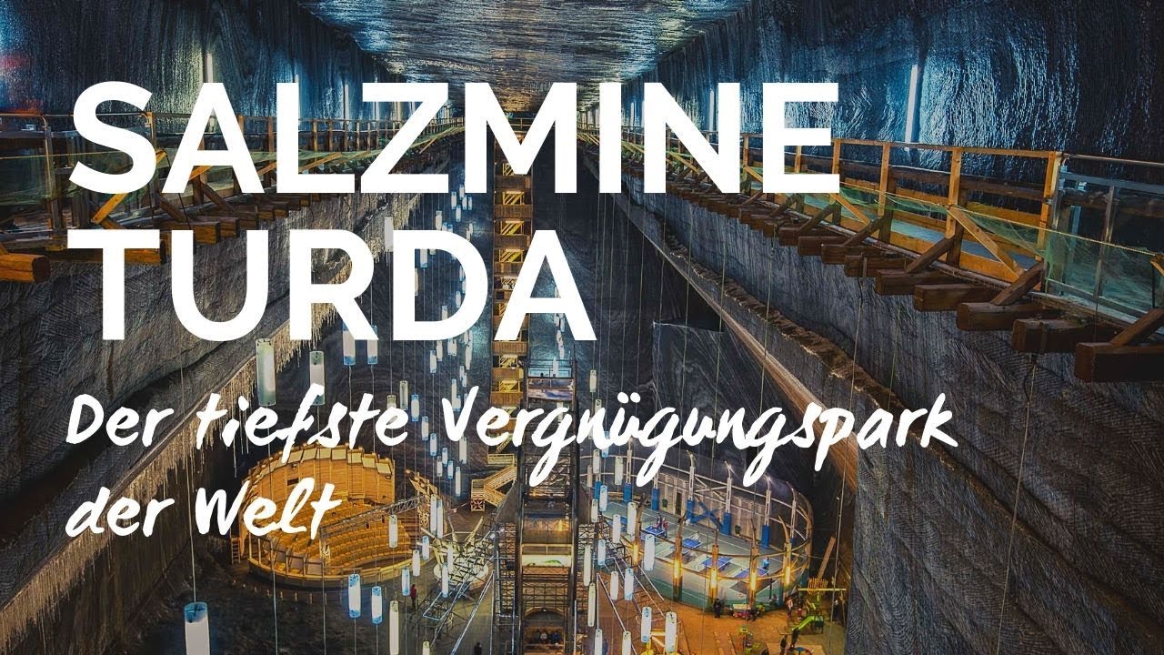 DER TIEFSTE VERGN&Uuml;GUNGSPARK DER WELT - Die Salzmine in Turda, Rum&auml;nien
