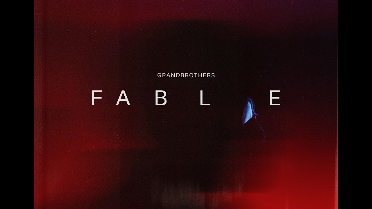 Grandbrothers - Fable (Official Video)