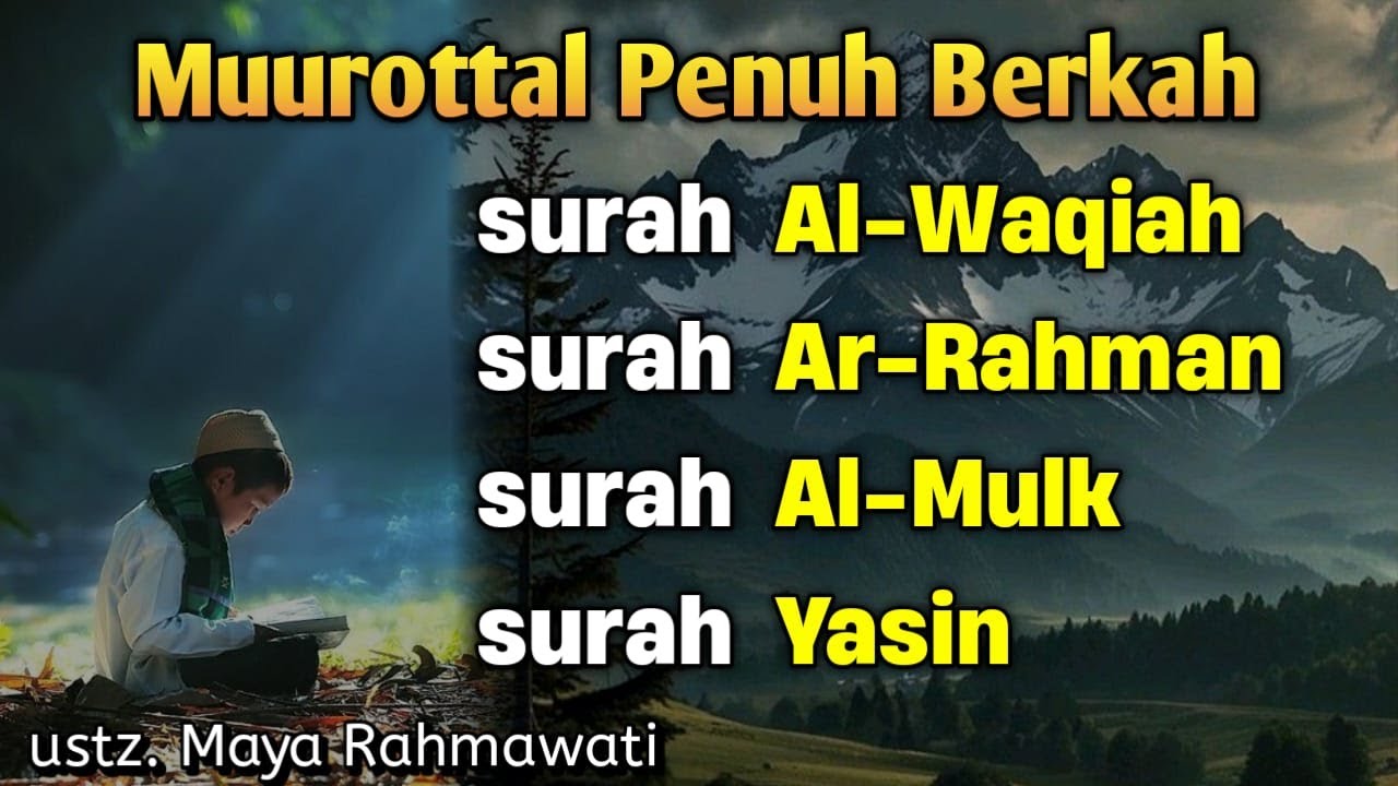 Dengarkan Saat Luang | Murottal Al-Waqiah, Al-Mulk, Ar-Rahman, Yasin, Disertai Teks Arab Arti