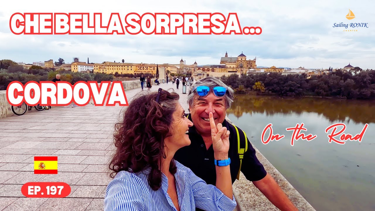Ep. 197 CORDOVA... che sorpresa! - SPAGNA in CAMPER