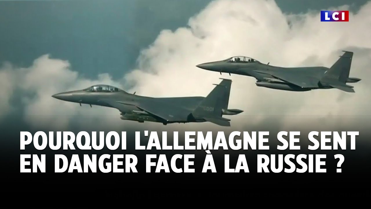 Pourquoi l'Allemagne se sent en danger face à la Russie ?｜LCI