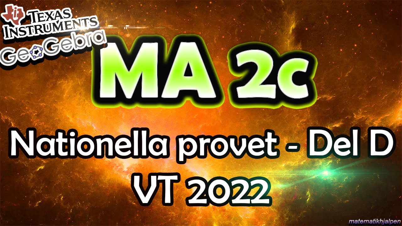 Matematik 2c. Nationellt prov VT 2022 - Del D