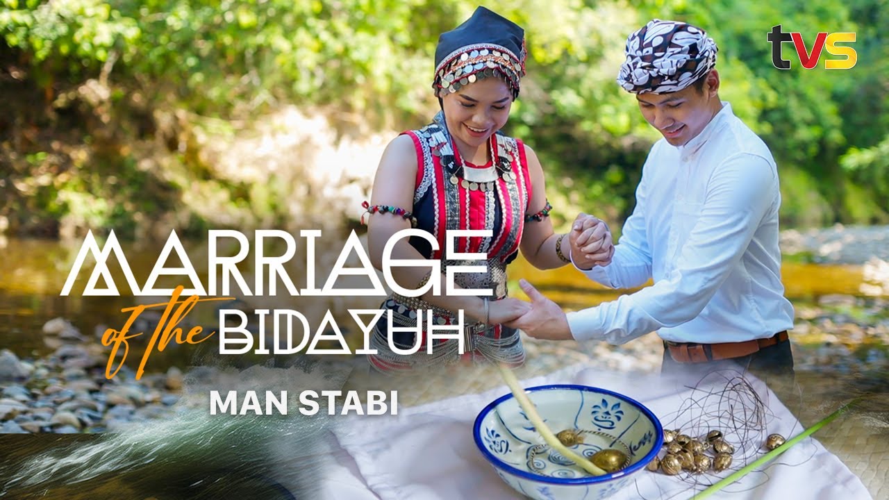 Man Stabi | Marriage of the Bidayuh EP 1| TVS Entertainment