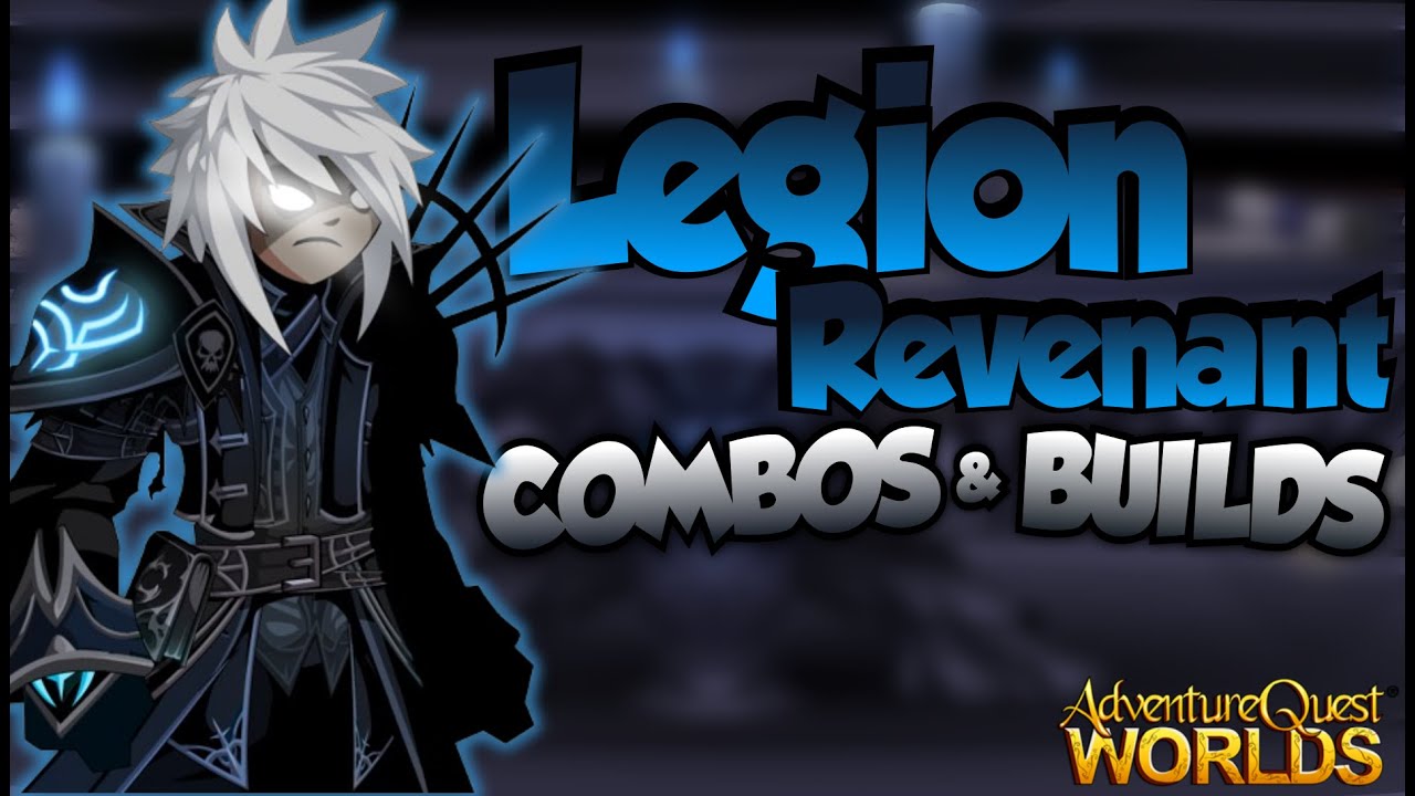 [AQW] Legion Revenant Combos and Builds!