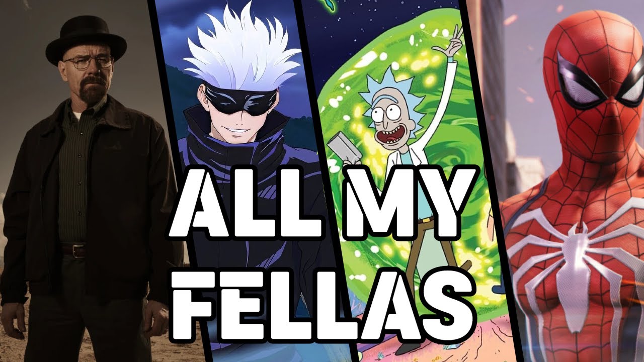 ALL MY FELLAS - Multi-Fandom edit meme (Full Song)