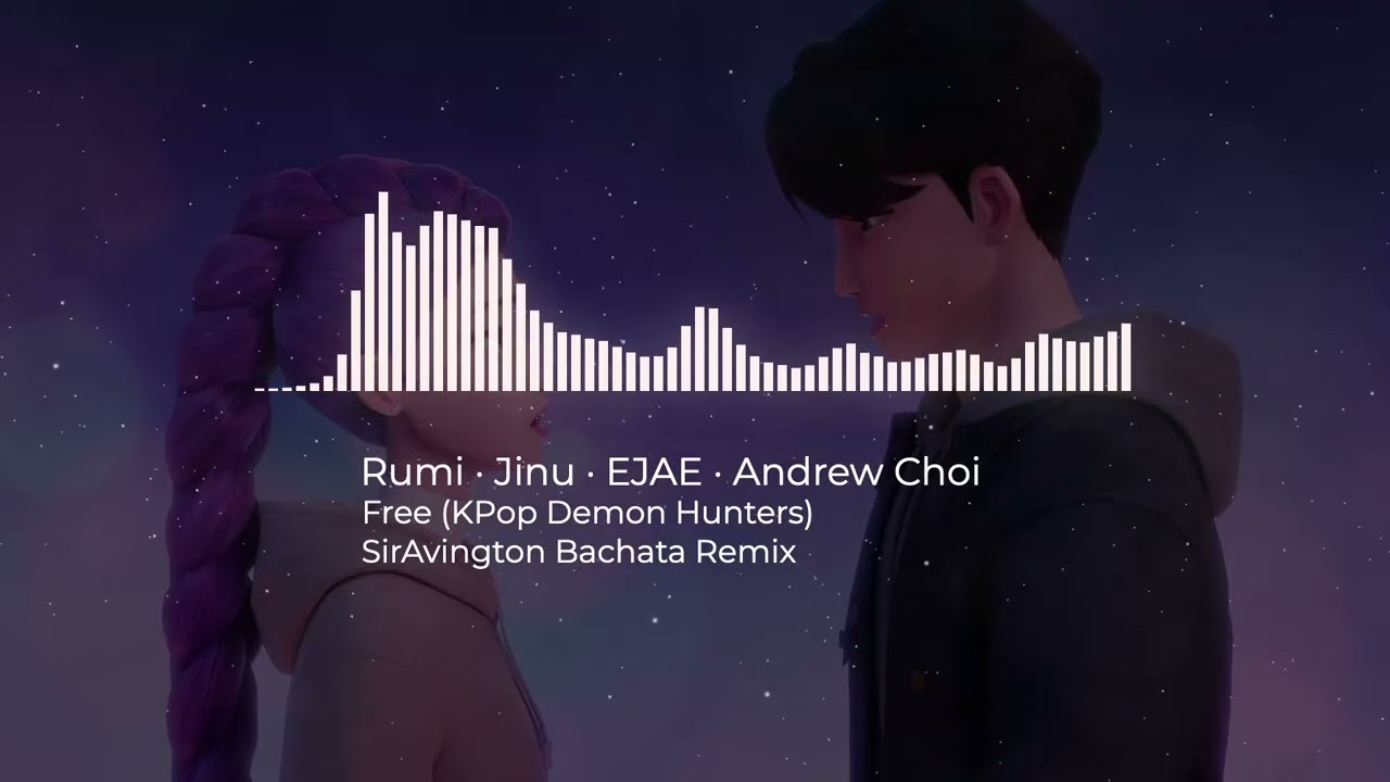 Free - Rumi, Jinu, EJAE, Andrew Choi (SirAvington Bachata Remix)