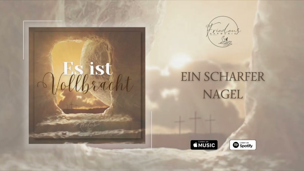 Ein scharfer Nagel // Friedensharmonie - Es ist Vollbracht!